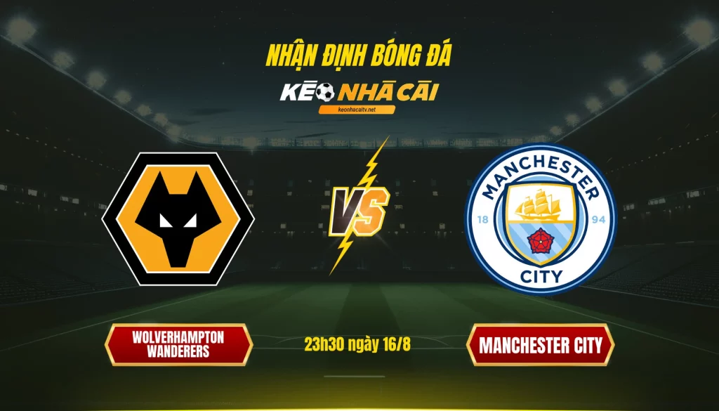 Soi kèo nhà cái Wolverhampton Wanderers vs Manchester City