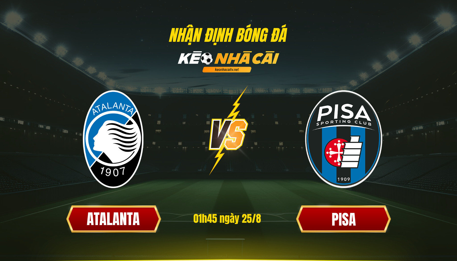 Nhận định Bóng đá Keonhacaitv Atalanta Vs Pisa