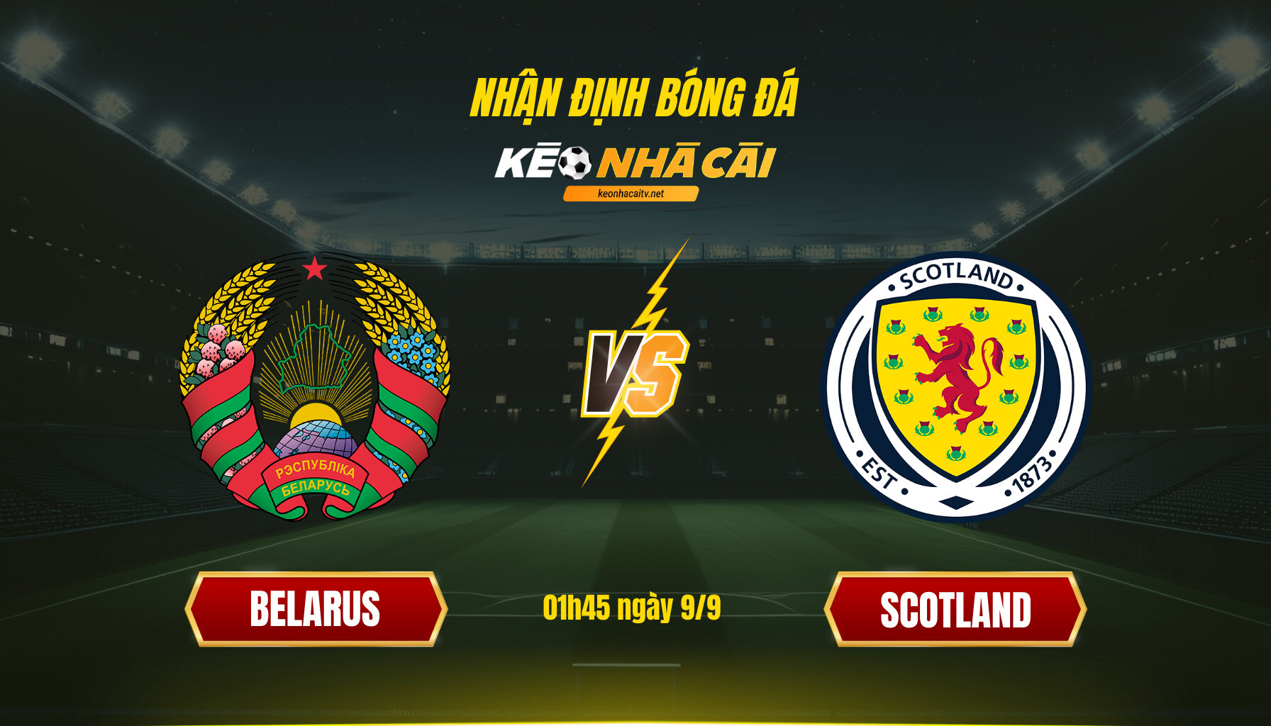Soi Kèo Nhà Cái Belarus Vs Scotland 01h45 Ngày 9 9