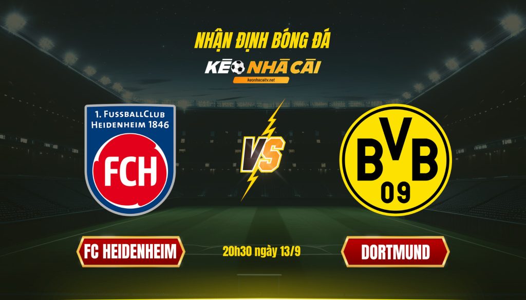 Soi Kèo Nhà Cái Fc Heidenheim Vs Dortmund 20h30 Ngày 13 9
