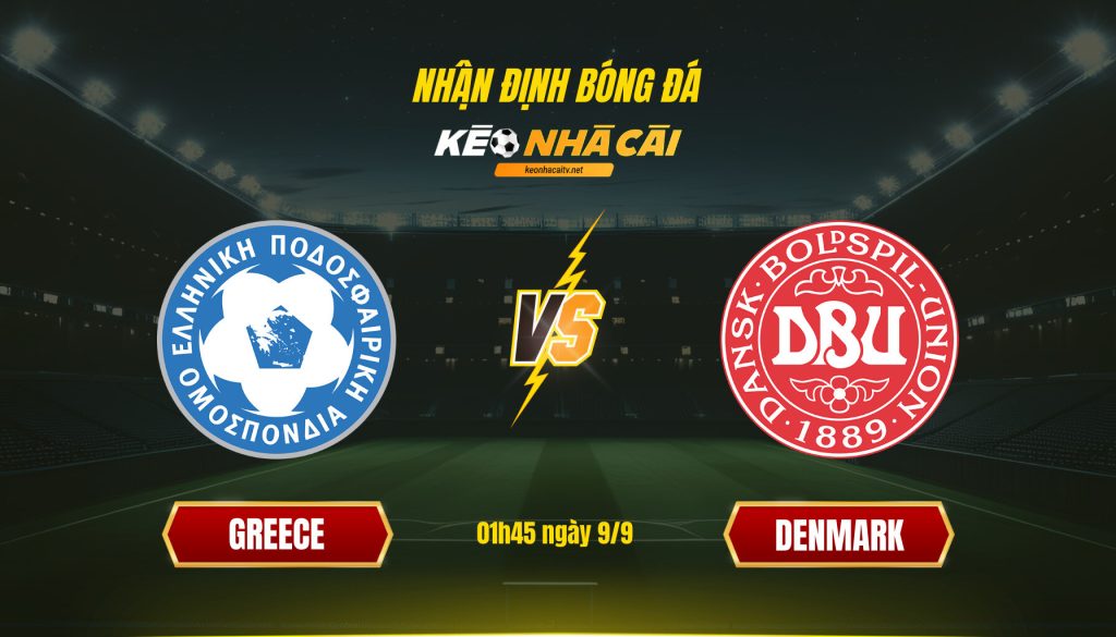 Soi Kèo Nhà Cái Greece Vs Denmark 01h45 Ngày 9 9