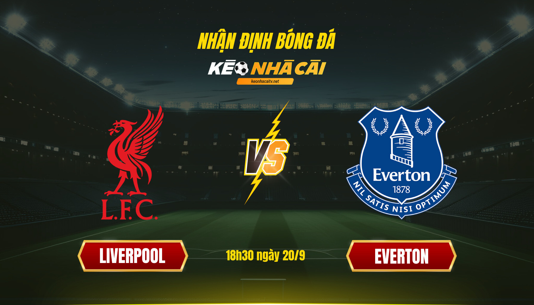 Soi Kèo Nhà Cái Liverpool Vs Everton 18h30 Ngày 20 9