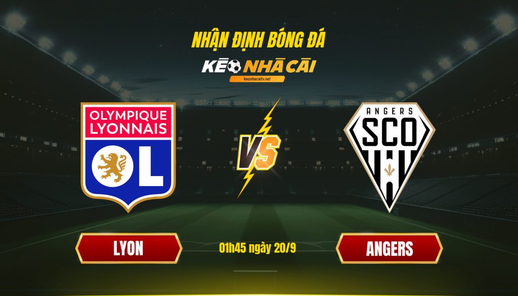 Soi Kèo Nhà Cái Lyon Vs Angers 01h45 Ngày 20 9
