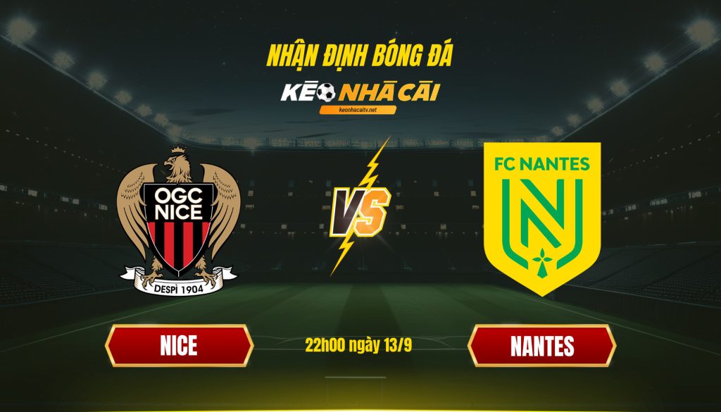 Soi Kèo Nhà Cái Nice Vs Nantes 22h00 Ngày 13 9
