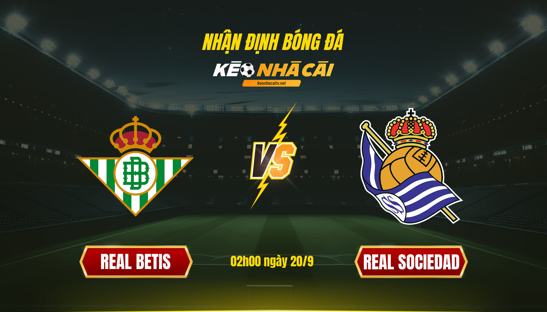 Soi Kèo Nhà Cái Real Betis Vs Real Sociedad 02h00 Ngày 20 9