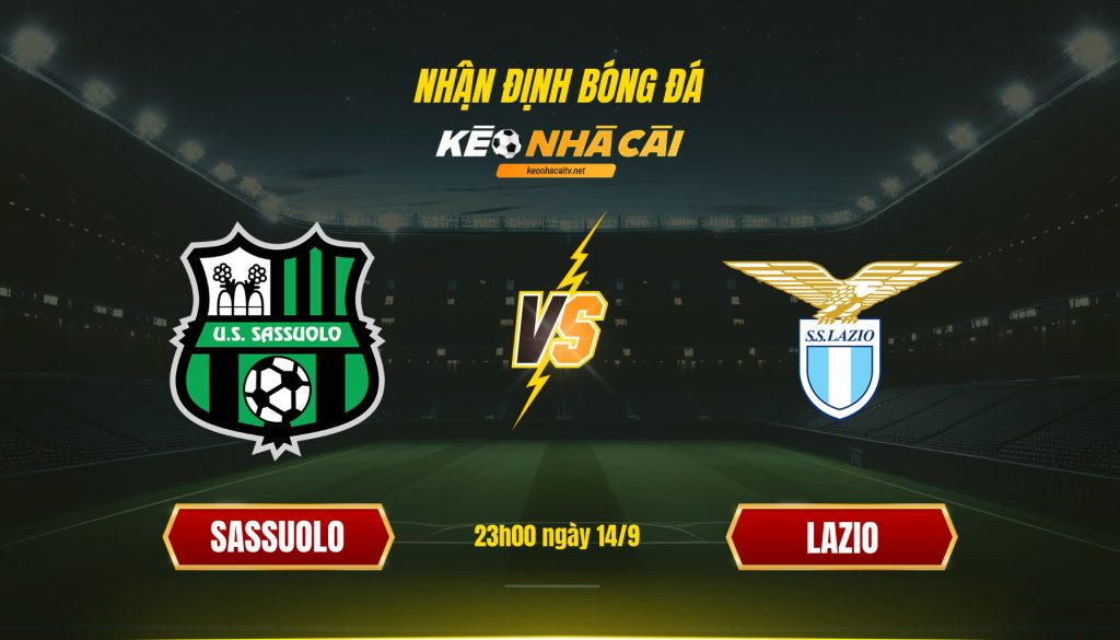 Soi Kèo Nhà Cái Sassuolo Vs Lazio 23h00 Ngày 14 9