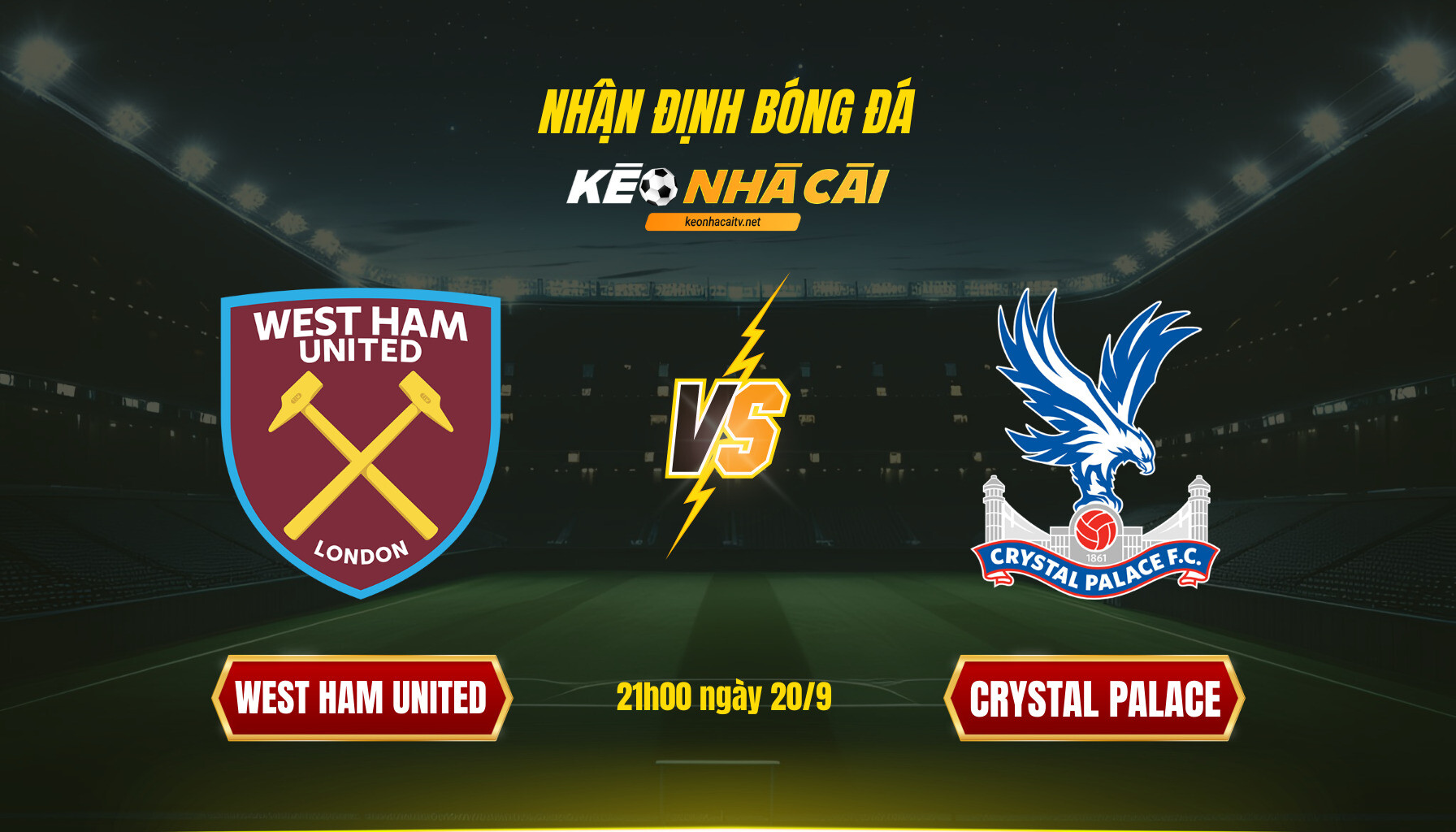 Soi Kèo Nhà Cái West Ham United Vs Crystal Palace 21h00 Ngày 20 9